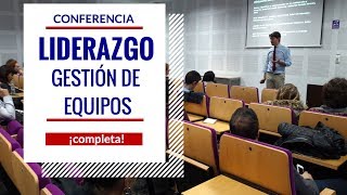 LIDERAZGO y Gestión de equipos ¡Conferencia completa [upl. by Yusem]