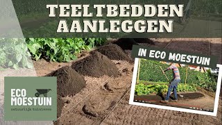 Teeltbedden aanleggen in de ECO Moestuin [upl. by Mathews]