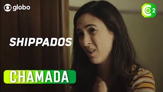 Shippados  Segundo Episódio 1x02  Globo 14 Jan 2021 [upl. by Ardnuas]