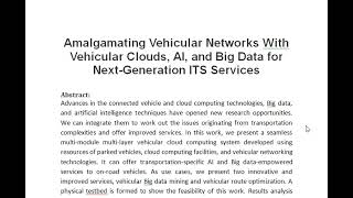 Amalgamating Vehicular Networks With Vehicular Clouds AI and Big Data for Next Generation ITS Serv [upl. by Etyak]