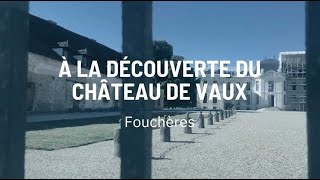 À la découverte du Château de Vaux [upl. by Bertasi62]