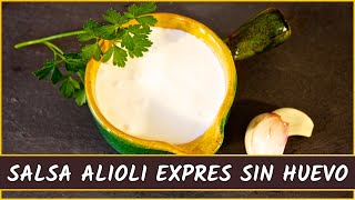 Receta de la salsa Alioli exprés sin huevo [upl. by Shelton]