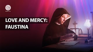 Love and Mercy  Faustina  Beyond the Vision [upl. by Bogie]