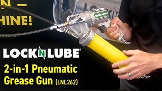 LockNLube 2in1 Pneumatic Grease Gun [upl. by Ginsberg81]