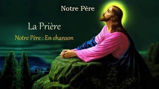 Notre Père  La prière en chanson [upl. by Sherborn]