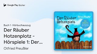 „Der Räuber Hotzenplotz  Hörspiele 1 Der…“ von Otfried Preußler · Hörbuchauszug [upl. by Florina270]