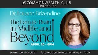 Dr Louann Brizendine The Female Brain in Midlife and Beyond [upl. by Gusty320]