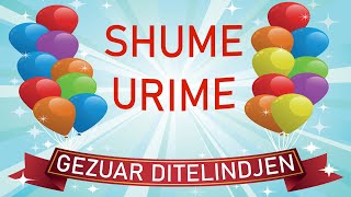 GEZUAR DITELINDJEN  SHUME URIME PER TY  HAPPY BIRTHDAY SONG [upl. by Olette]