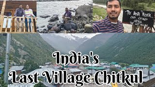 Himachal Village Chitkul Experience  Chitkul Valley  River amp Mountain Experience  Chitkul Vlog [upl. by Rhonda]