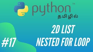 Python Programming  17  2D Array List amp Nested For Loops  Tamil [upl. by Noemys]