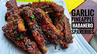 Pork Spare Ribs my way  Garlic Pineapple Habanero Spare Ribs [upl. by Gretta597]