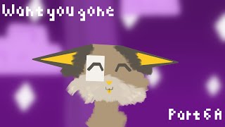 I want you gone Tawnypelt MAP part 6A [upl. by Nylsor846]