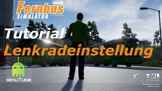 Fernbus Simulator Tutorial Lenkradeinstellung ► Let´s Play German HD [upl. by Aicina]