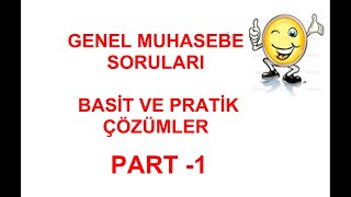 GENEL MUHASEBE SORU ÇÖZÜMÜ 1 [upl. by Ecnatsnoc]