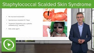 Staphylococcal Scalded Skin Syndrome – Dermatology  Lecturio [upl. by Knorring]