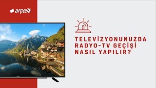 Televizyonunuzda RadyoTV Geçişi Nasıl Yapılır [upl. by Andrea849]