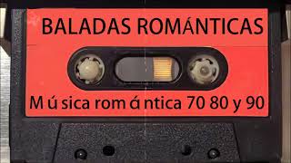 BALADAS CLÁSICAS ROMÁNTICAS EN ESPAÑOL 80s amp 90s Selección [upl. by Landri]