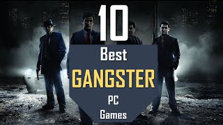 Best GANGSTER Mafia Games  TOP10 Gangster amp Mafia PC Games [upl. by Rhoades203]