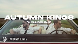 Autumn Kings  HELLBOUND Official Music Video [upl. by Charla]