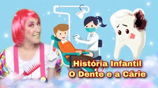 História Infantil  O Dente e a Cárie [upl. by Hnacogn]