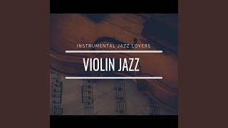 Chill and Jazz Violin Jazz [upl. by Assenaj669]