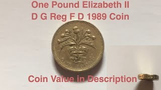 One Pound Elizabeth II D G Reg F D 1989 Coin  Coin Value in Description [upl. by Creamer646]