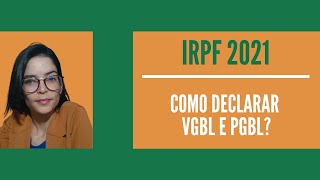 IRPF 2021  Como declarar VGBL eou PGBL [upl. by Tartaglia]