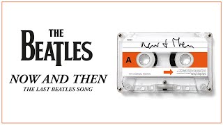 The Beatles  Now And Then  The Last Beatles Song Short Film [upl. by Bailar]