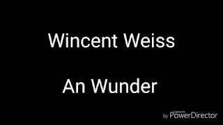 Wincent Weiss  An Wunder Lyrics [upl. by Eirena]