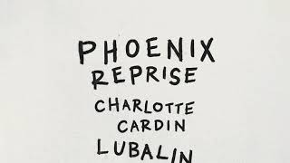 Charlotte Cardin and Lubalin  Phoenix Reprise Official Audio [upl. by Outhe]