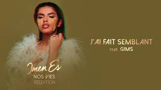 Imen Es  Jai fait semblant feat GIMS Audio Officiel [upl. by Culbert]