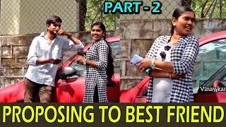 Proposing To Best Friend😱😱  Prank On Best Friend 2024  Telugu Prank Videos 2024  Vinay Kanna [upl. by Ees526]