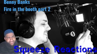 Benny Banks Fire In The Booth 2  Squeeze Reaction [upl. by Ahtael610]