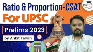 CSAT  Ratio amp Proportion  UPSC Prelims 2023  CSAT Simplified  UPSC IAS [upl. by Procora284]