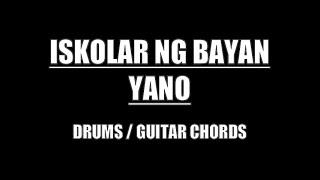 Yano  Iskolar Ng Bayan Drums Guitar Chords amp Lyrics [upl. by Idnim]