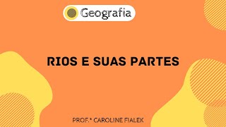 Os rios e suas partes [upl. by Damalis]