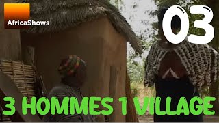 3 Hommes 1 Village  série  épisode 16 [upl. by Ruberta]