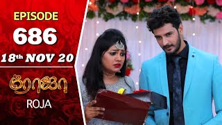 ROJA Serial  Episode 686  18th Nov 2020  Priyanka  SibbuSuryan  SunTV Serial Saregama TVShows [upl. by Eseela]