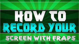 How to record your screen with Fraps Windows 8817 [upl. by Ahcarb]