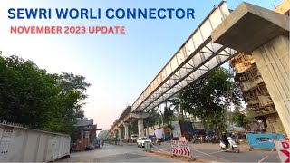 SEWRI WORLI CONNECTOR NOVEMBER 2023 PROGRESS [upl. by Enirehtahc981]