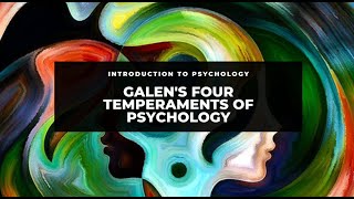 Galens Four Temperaments of Psychology [upl. by Soisinoid]