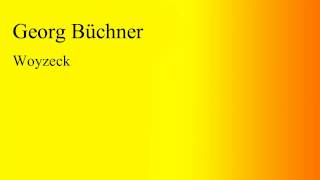 Georg Büchner  Woyzeck [upl. by Neih810]