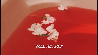 Joji Will He lyrics [upl. by Yarled378]