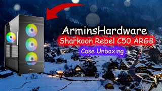 ArminsHardware Sharkoon Rebel C50 Black ARGB Case Unboxing [upl. by Mcgruter]