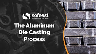 The Aluminum Die Casting Process [upl. by Ehrsam]