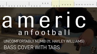 American Football  Uncomfortably Numb ft Hayley Williams Bass Cover with Tabs [upl. by Anoli]