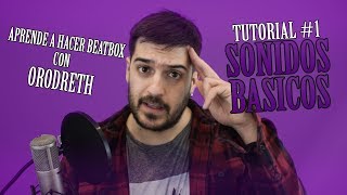 Tutorial de Beatbox 1  Sonidos Basicos  Orodreth [upl. by Neirual66]