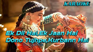 PADMAVATI  EK DIL EK JAAN ORIGINAL KARAOKE WITH LYRICS  Dipika padukone  Shahid Kapoor [upl. by Annaigroeg806]