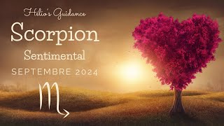 Scorpion Septembre 2024 Sentimental  Vous savez ce quil faut faire 🌹💫 [upl. by Ellenar]