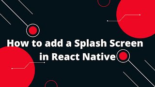 How to add a Splash Screen in React Native [upl. by Croteau]